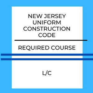 New Jersey Uniform Construction Code: Required Class (L/C)