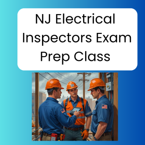 NJ ELECTRICAL INSPECTORS EXAM PREPARATION CLASS