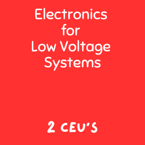 Electronics for Low Voltage Systems 2 CEUs